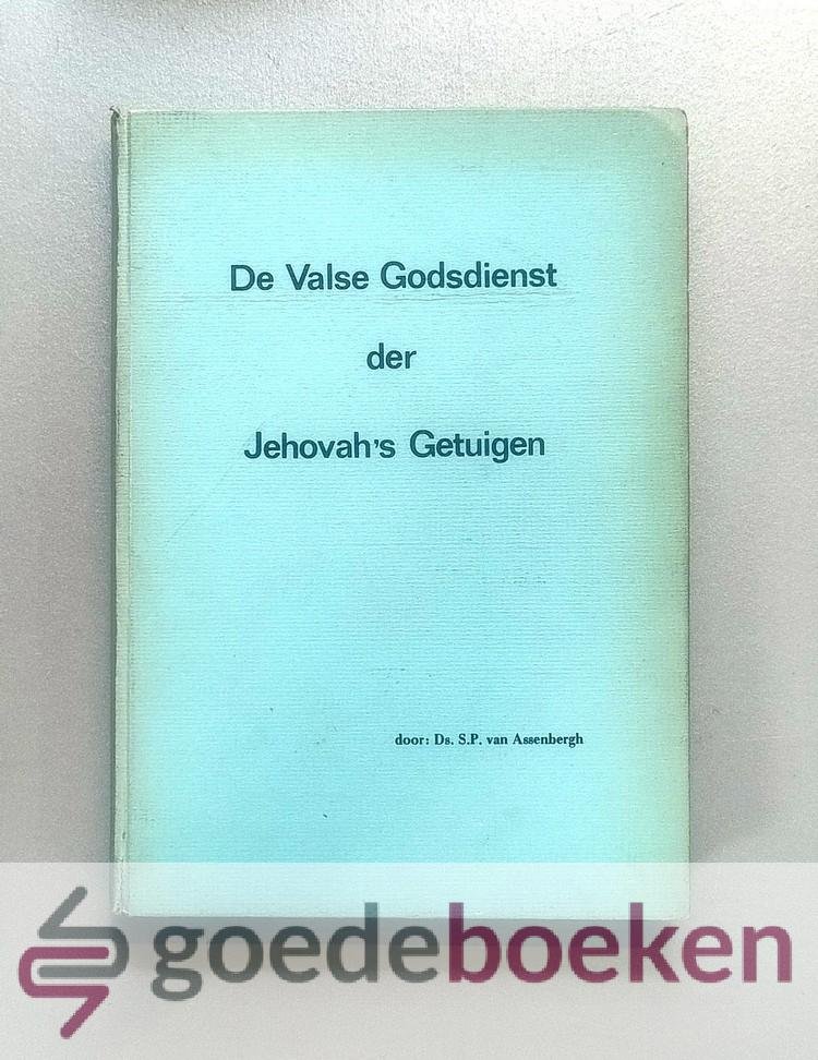 Assenbergh, ds. S.P. van - De valse godsdienst der Jehovahs getuigen