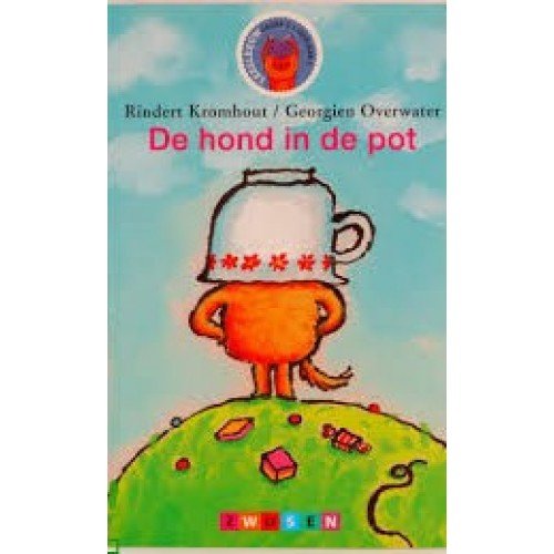 Kromhout, Rindert en Georgien Overwater - De hond in de pot ( aviE3)