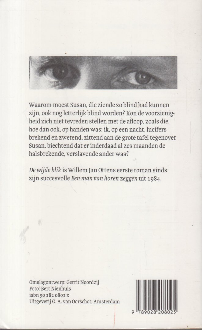 Otten (Amsterdam 4 october 1951), Willem Jan - De wijde blik - In het huwelijk van een man en een blinde vrouw spelen kijken en bekeken worden een grote, erotische, rol
