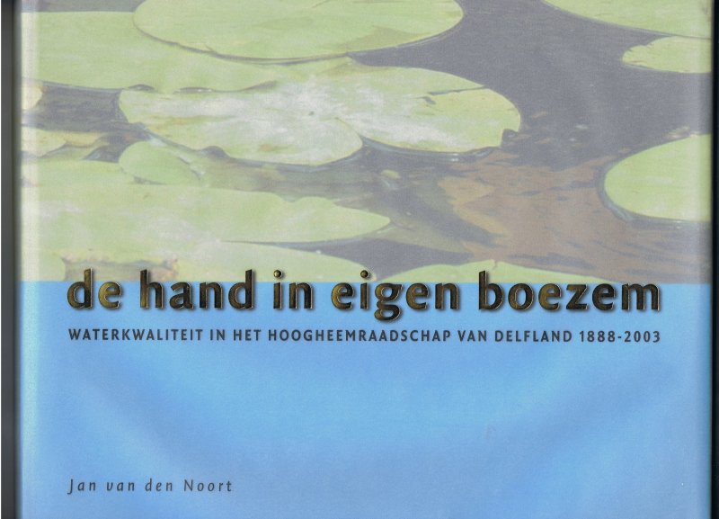 Noort, Jan van den - De hand in eigen boezem