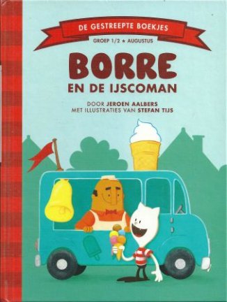 Aalbers, Jeroen,met illustraties van  Stefan Tijs - Borre en de Ijscoman