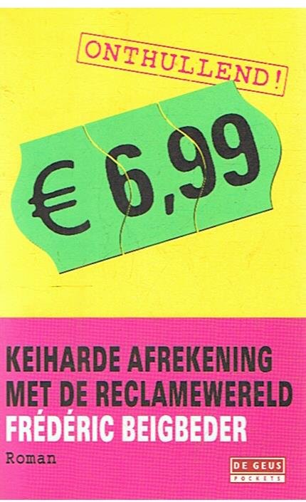 Beigbeder, Frederic - € 6,99 - Keiharde afrekening met de reclamewereld