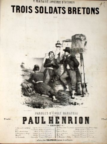 Henrion, Paul: - Trois soldats Bretons. Paroles d`Émile Barateau. No. 2. en Ut