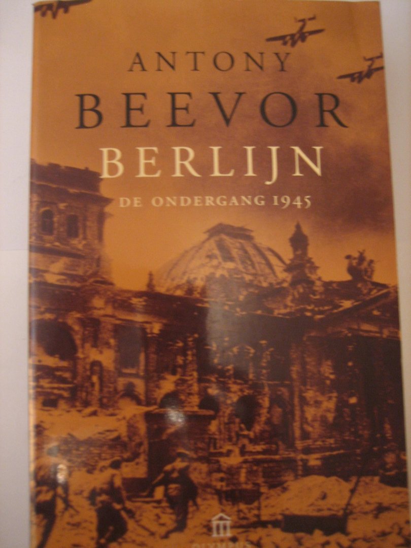 A.Beevor - Berlijn de ondergang 1945