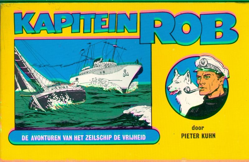 Pieter Kuhn - Kapitein Rob, de avonturen van het zeilschip de vrijheid