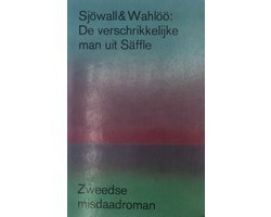 Maj Sjöwall - De Verschrikkelijke Man Uit Säffle