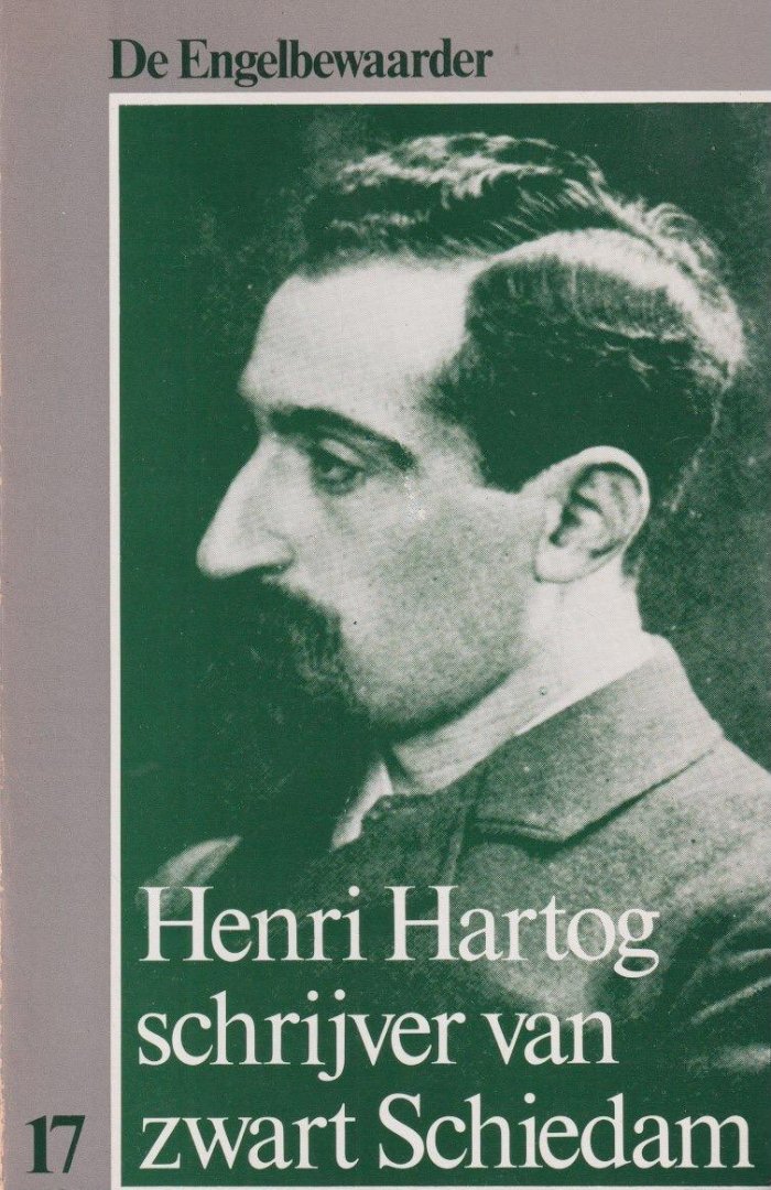Noordegraaf, Jan & Arie IJzerman - Henri Hartog schrijver van zwart Schiedam