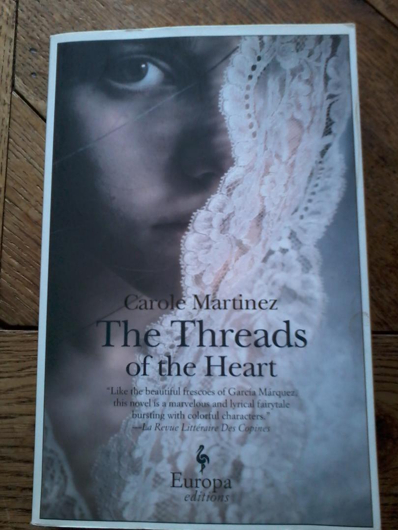 Martinez, Carole - The Threads of the Heart