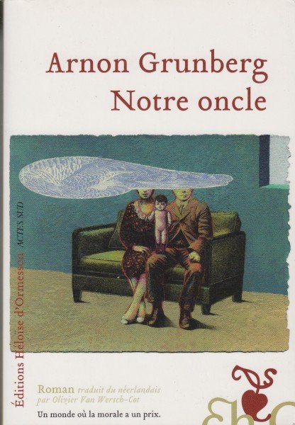 Grunberg, Arnon - Notre oncle (Franse vertaling van Onze oom).