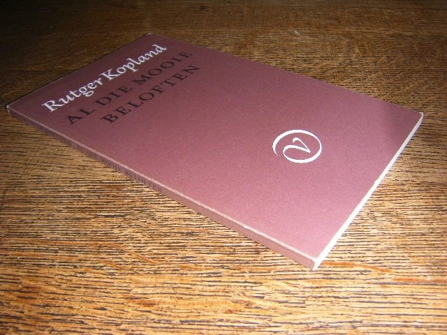 Rutger Kopland - Al die mooie beloften
