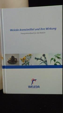 Schürholz. J. Dr. Med. & Bopp, A. Dipl. Biol., - Weleda Arzneimittel und ihre Wirkung.