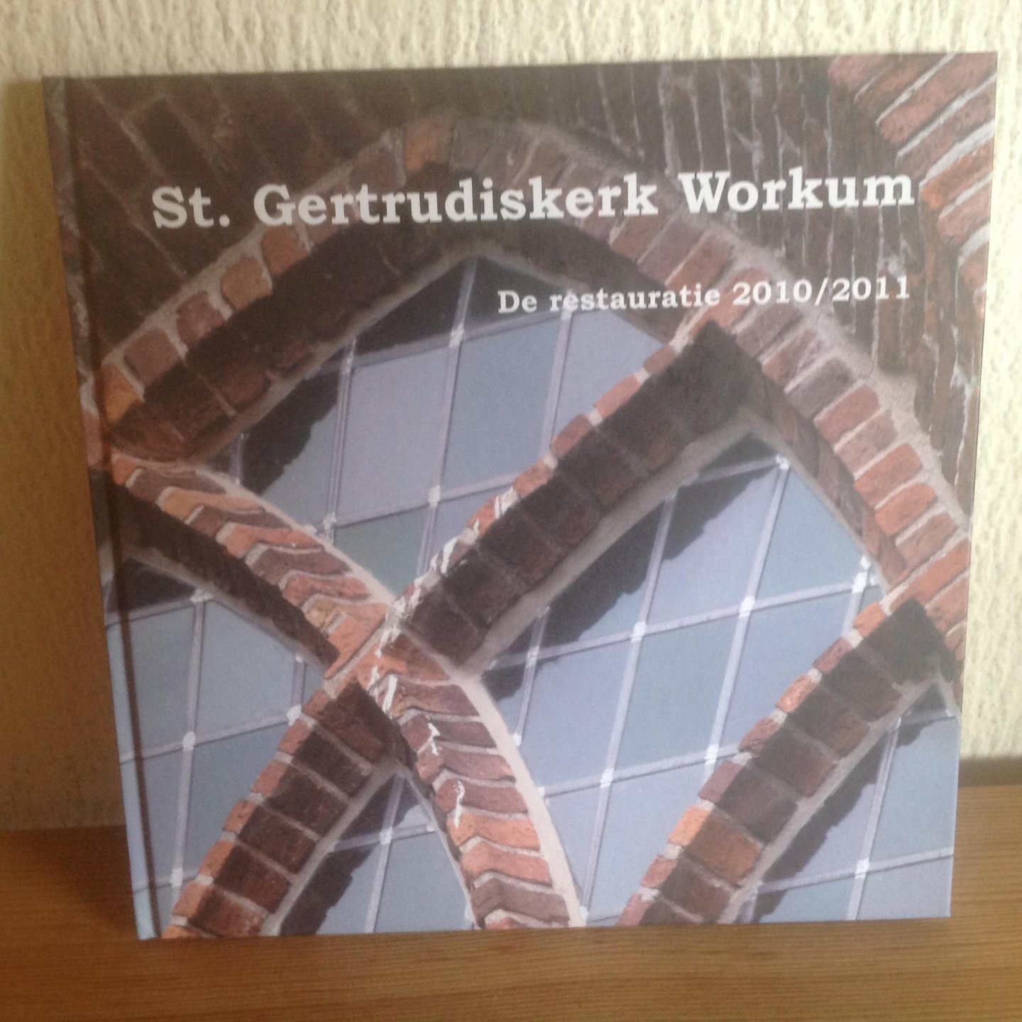 - St.Gertrudisketk Workum restauratie 2010/2011