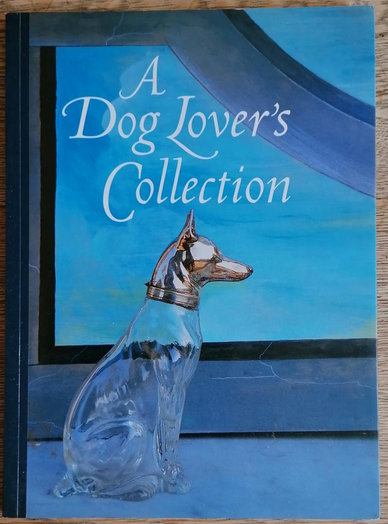 Tompkins, Ptolemy (tekst); Nicolas Sapieha (fotografie) - A dog lover's collection. "Vanessa dei Barabba Florine" - Tavarnelle Val di Pisa
