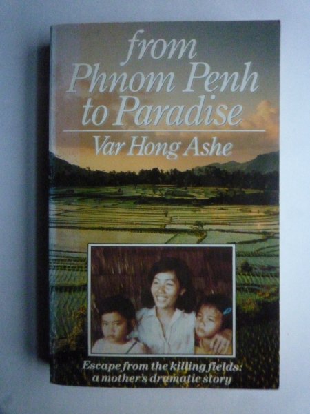 Var Hong Ashe - from Phnom Penh to Paradise