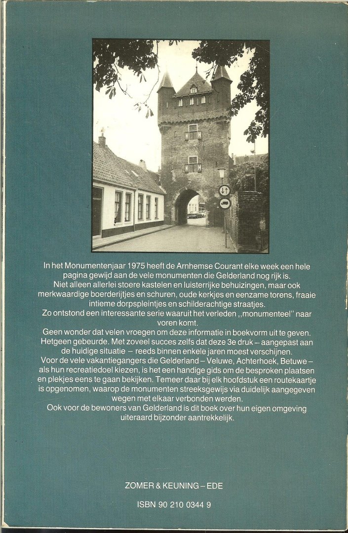 Ippel Cees Voorwoord Geertsema Commissaris der Koningin. Illustrator : Janssen Karel - Gelderland monumenteel ..  Gelre's verleden in foto's van nu