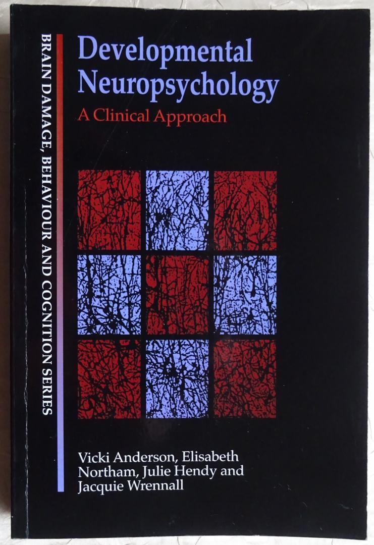 Anderson, Vicki / Elisabeth Northam / Julie Hendy / Jacquie Wrennall - Developmental Neuropsychology: A Clinical Approach (Brain Damage, Behaviour & Cognition) [ isbn 9780863777059 ]