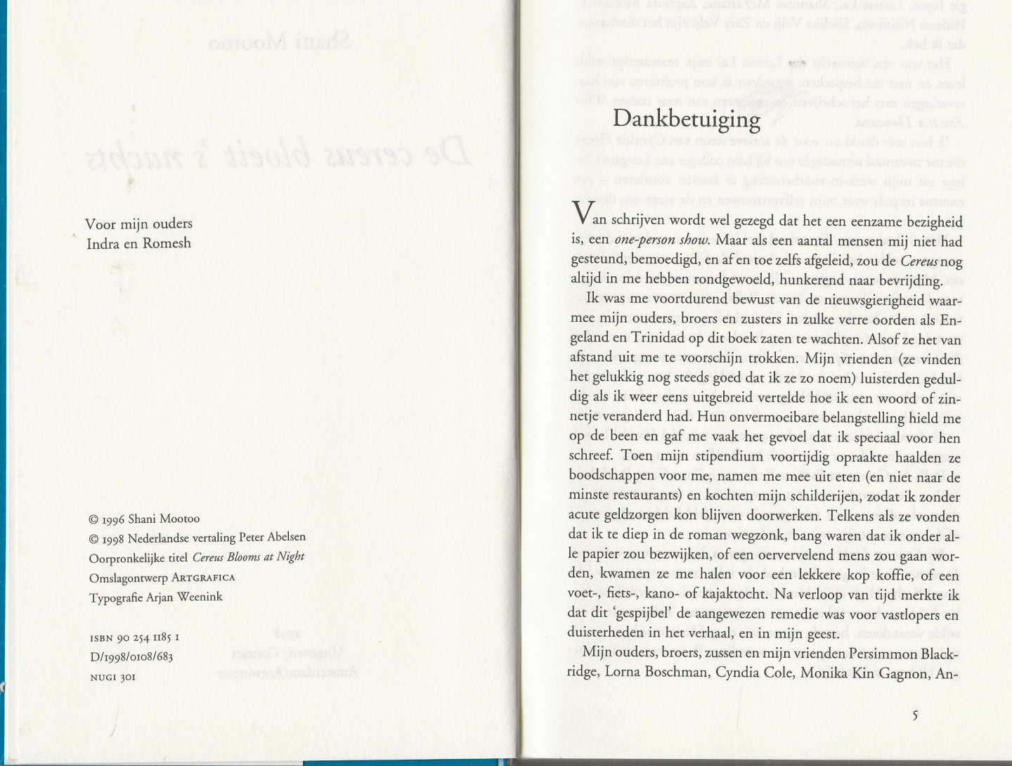 Mootoo, Shani . Nederlandse  vertaling Peter Abelsen  Typografie  Arjan Weenink - De Cereus Bloeit  s' Nachts