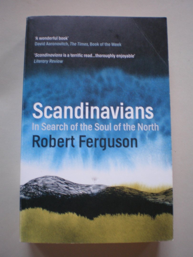 Ferguson, Robert - Scandinavians  -  In Search of the Soul of the North