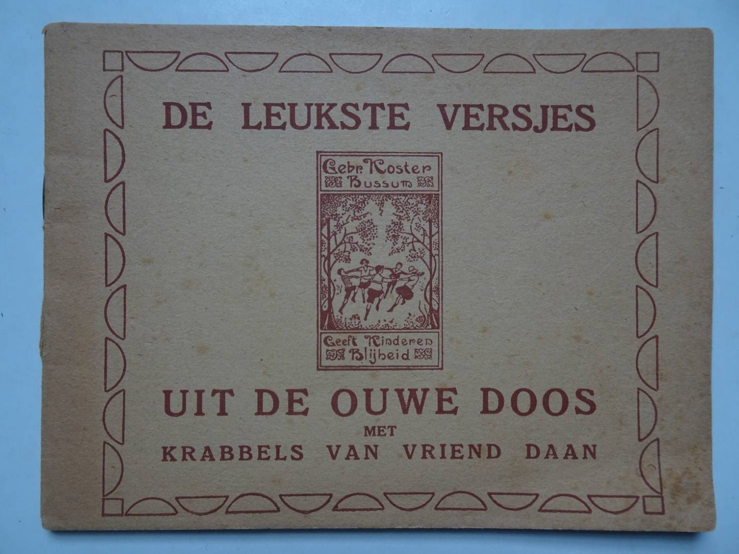 Vriend Daan. - De leukste versjes uit de ouwe doos met krabbels van vriend Daan.