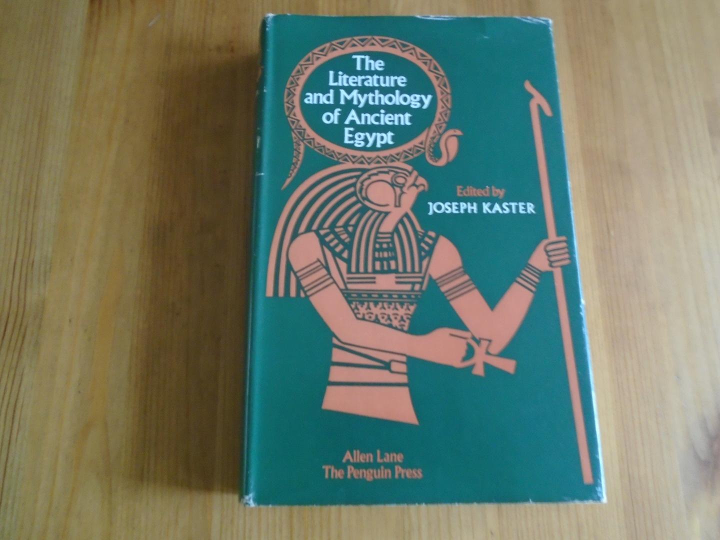 Kaster, Joseph (ed.) - The Literature and Mythology of Ancient Egypt