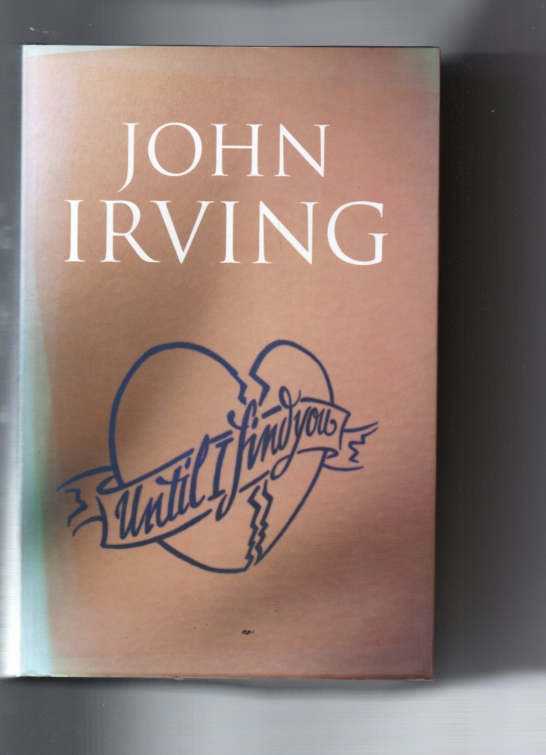 Irving John - Until i find You