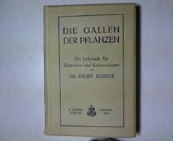 Küster, Dr. Ernst - DIE GALLEN DER PFLANZEN - Ein Lehrbuch für Botaniker und Entomologen - Mit 158 Abbildungen
