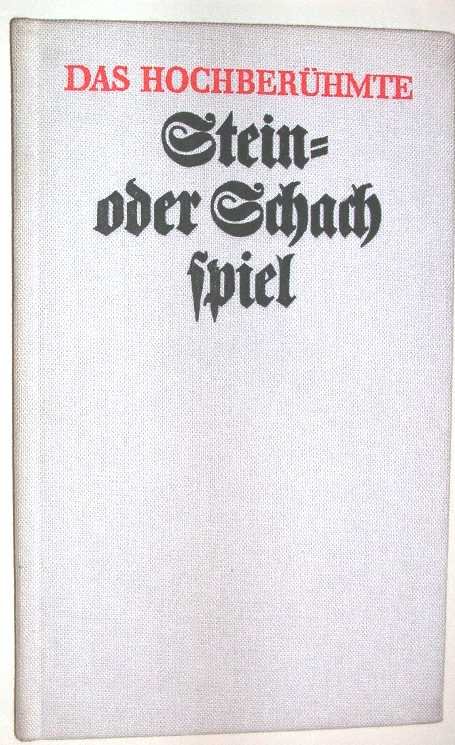 Hochberuhmte - Das hochberuhmte und sinnreiche Stein- oder Schachspiel.