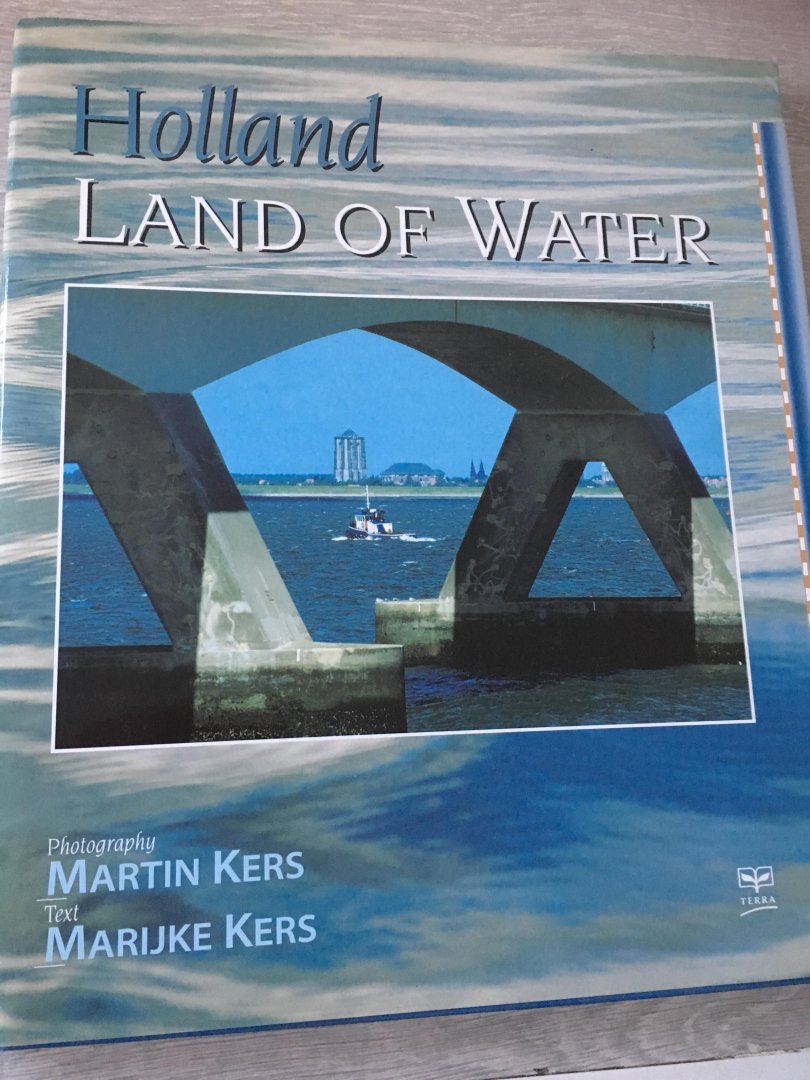 Kers, M. - Holland land of water / water management in the Netherlands