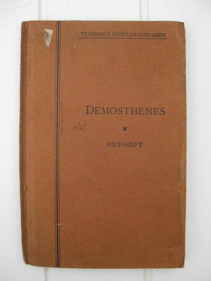 Demosthenes - Ausgewählte politischen Reden. Herausgegeben von Dr. Heinrich Reich. Hilfsheft.