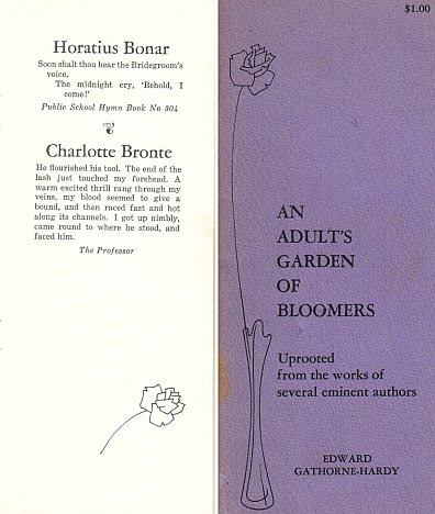 GATHORNE-HARDY, Edward - An Adult's Garden of Bloomers. Uprooted from the Works of Several Eminent Authors.