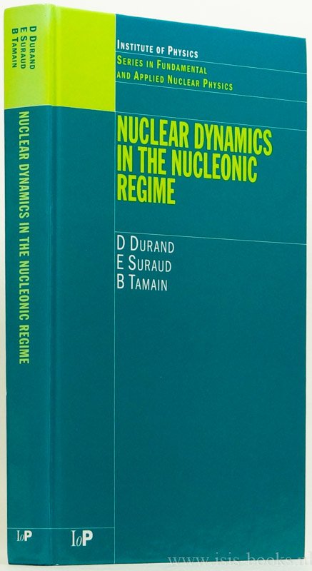 DURAND, D., SURAUD, E., TAMAIN, B. - Nuclear dynamics in the nucleonic regime.