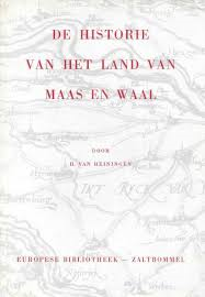 H van Heiningen - De Historie van het land van Maas en Waal