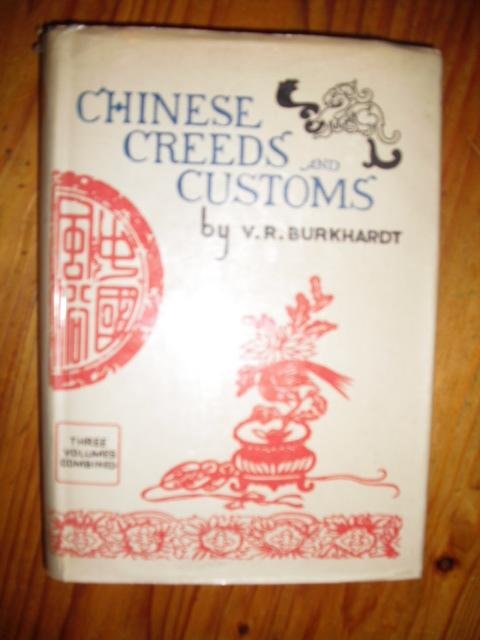Burkhardt, V.R. - Chinese Creeds and Customs. Three volumes combined