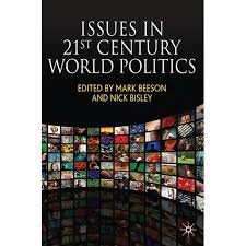 Mark Beeson (Editor), Nick Bisley (Editor) - Issues in 21st Century World Politics