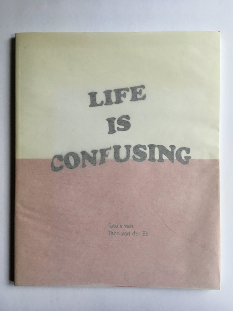 Eb, Taco van der - Life is confusing / Tokyo interviews