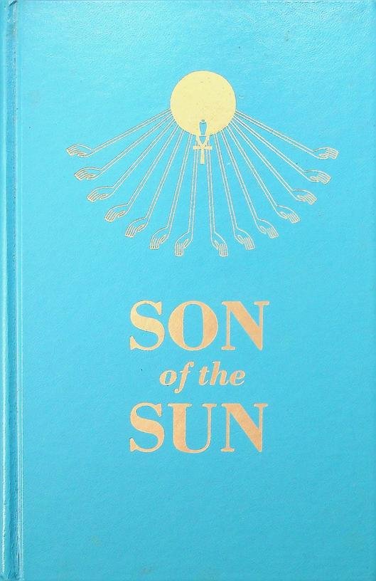 Devi, Savitra - Son of the Sun. The life and philosophy of Akhnaton, king of Egypt