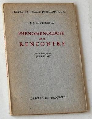 Buytendijk, F J J - Phénoménologie de la Rencontre