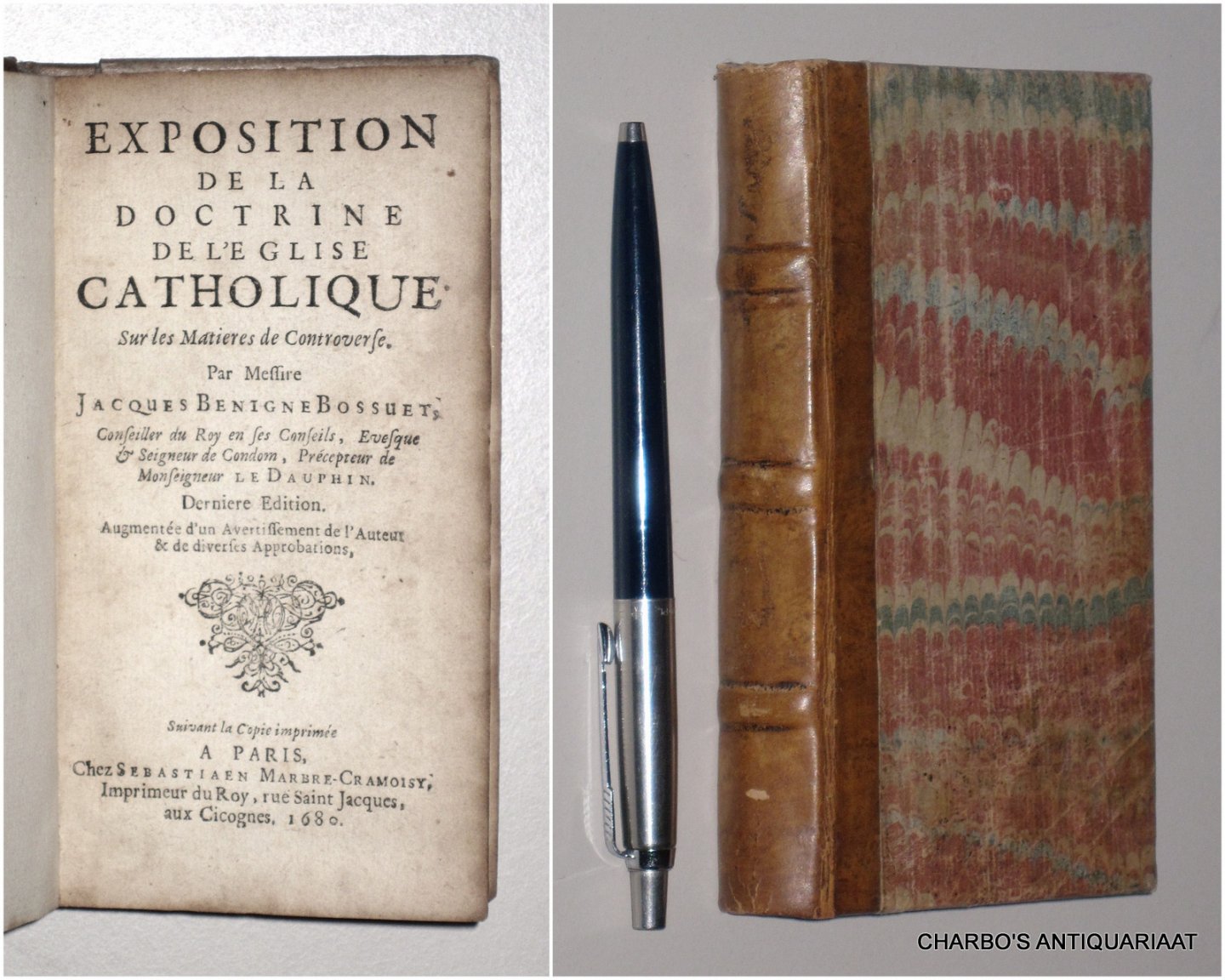 BOSSUET, JACQUES BENIGNE, - Exposition de la doctrine de l'Eglise catholique sur les matières de controverse. Dernière édition, augmentée d'un avertissement de l'auteur & de diverses approbations.