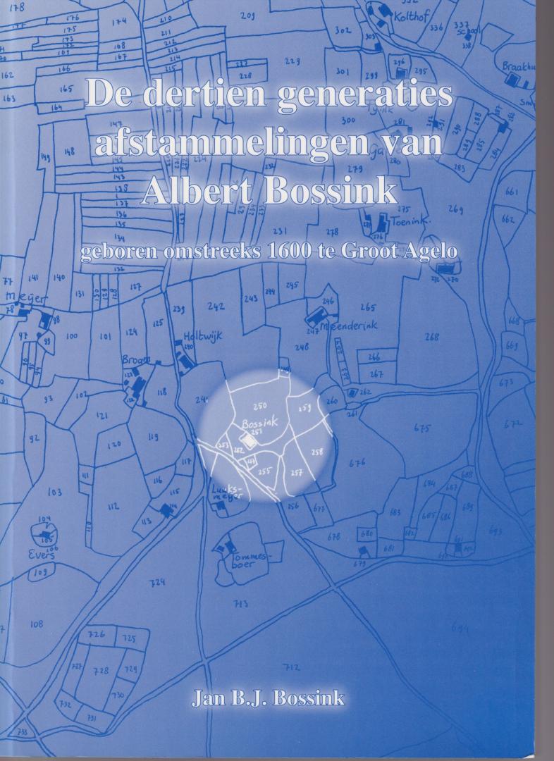 Jan B.J. Bossink - De dertien generaties afstammelingen van Albert Bossink