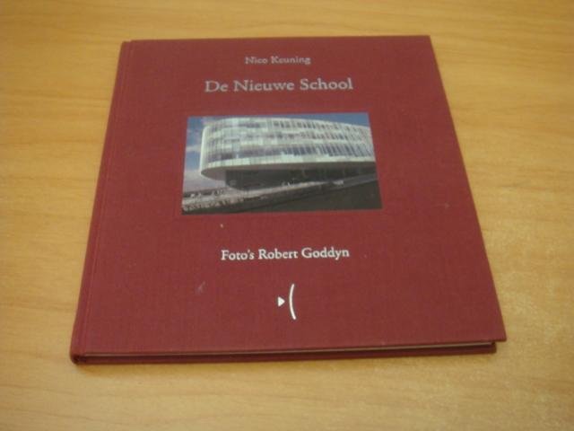 Keuning, Nico - De nieuwe school - Een Architectonische impressie van de HES Amsterdam 1867-2004