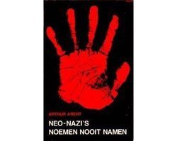 Arent - Neo nazi s noemen nooit namen