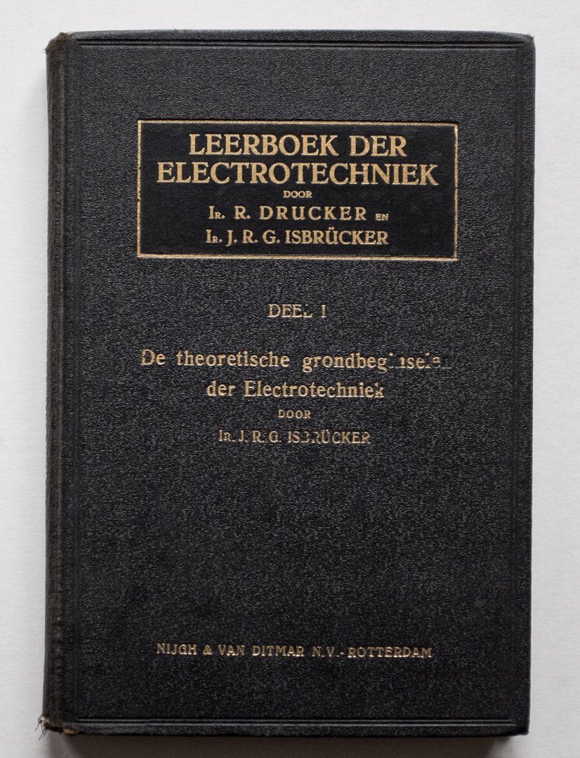 Isbrücker, J.R.G. - De theoretische grondbeginselen der electrotechniek