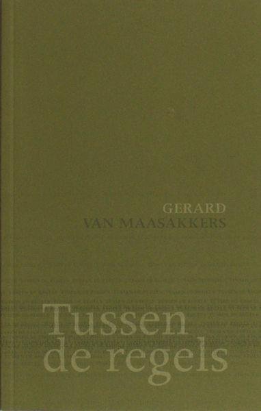 Maasakkers, Gerard van. - Tussen de regels.