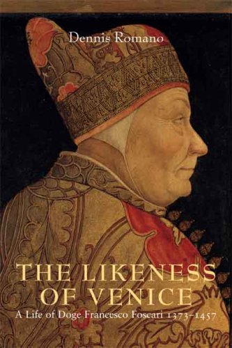 Romano, Dennis - THE LIKENESS OF VENICE - A Life of Doge Francesco Foscari 1373-1457