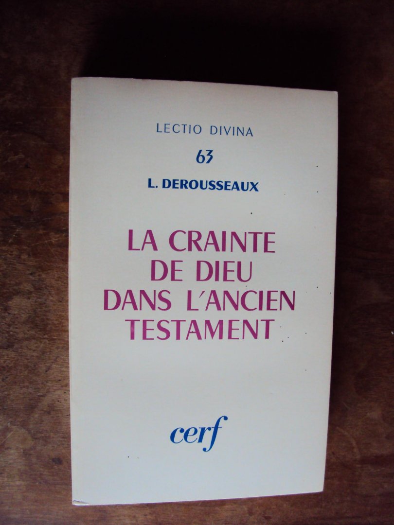 Derousseaux, L. - La crainte de Dieu dans l'Ancien Testament (Lectio Divina 63)