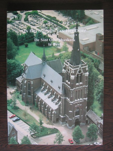 Maas, H.J.J. (pr) e.a. - In Het Midden Van Het Dorp. De Sint Odulphuskerk te Best.