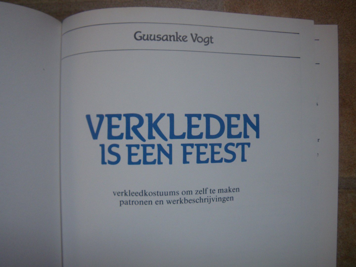 vogt, guusanke - Verkleden is een feest , verkleedkostuums om zelf te maken