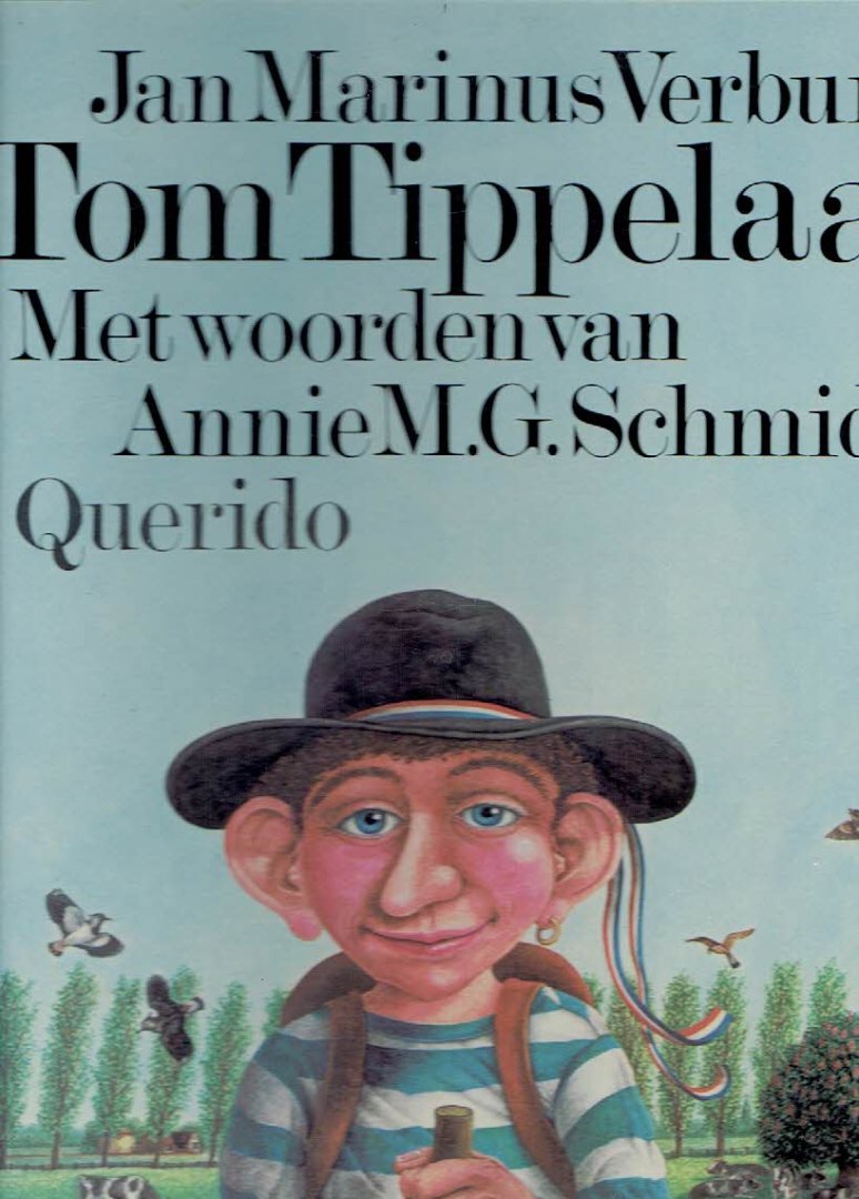 VERBURG, Jan Marinus - Tom Tippelaar. Met woorden van Annie M.G. Schmidt. [Eerste druk]