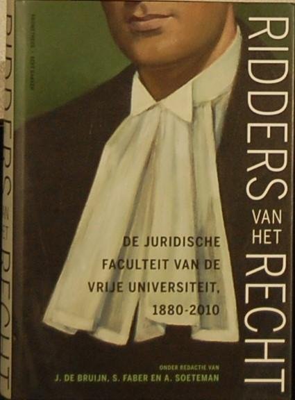 BRUIJN, J de / FABER, S / SOETEMAN, A. - Ridders van het Recht