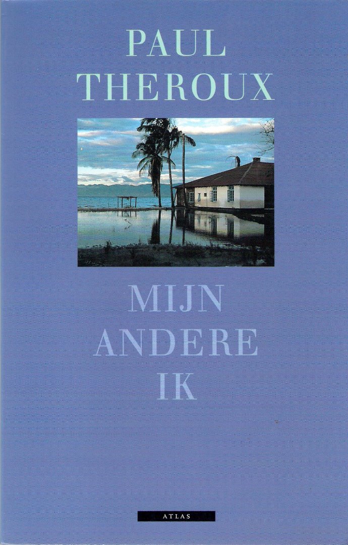 Theroux, Paul - Mijn andere ik